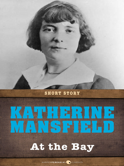 Title details for At the Bay by Katherine Mansfield - Wait list